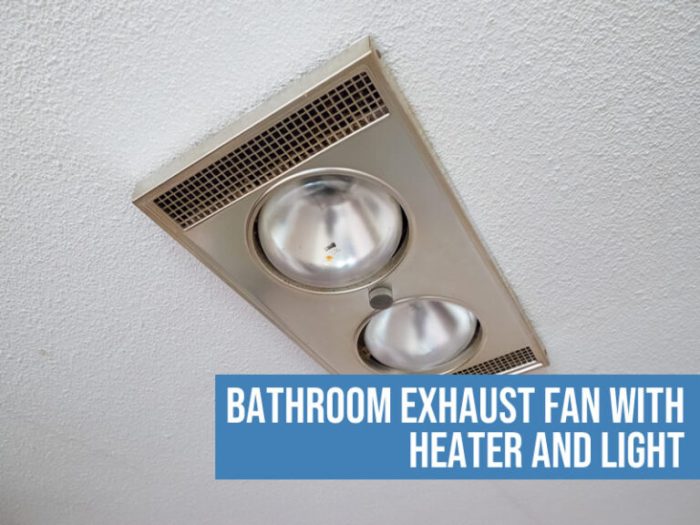 benefits of dual function bathroom light and exhaust fans